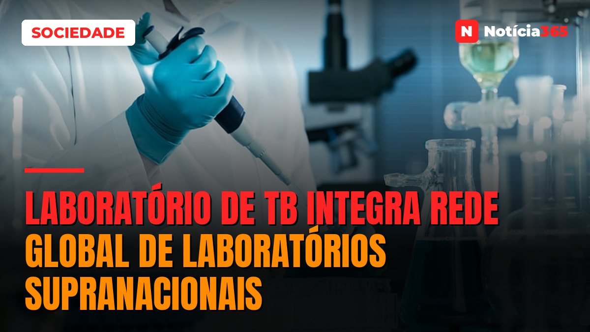 Laboratório de TB integra Rede Global de Laboratórios Supranacionais