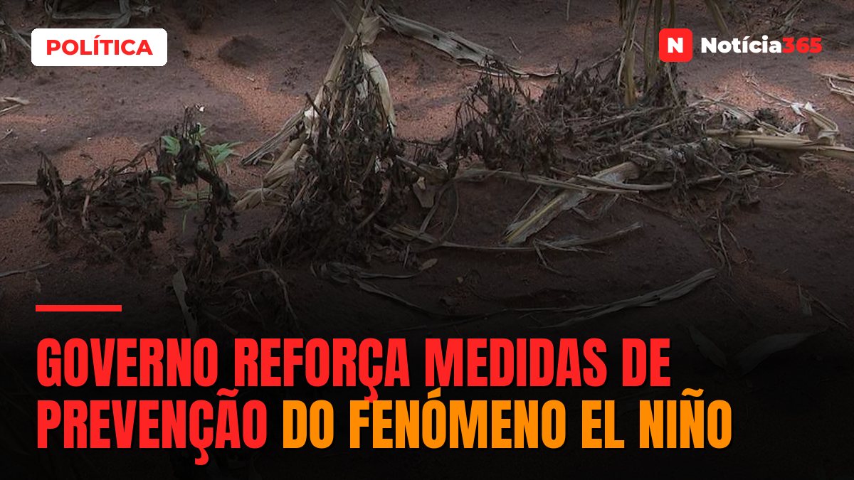 Governo reforça medidas de prevenção do fenómeno El Niño