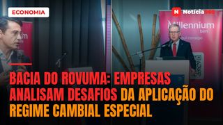 Bacia do Rovuma: Empresas analisam desafios da aplicação do regime cambial especial