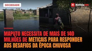 Maputo necessita de mais de 140 milhões de meticais para responder aos desafios da época chuvosa