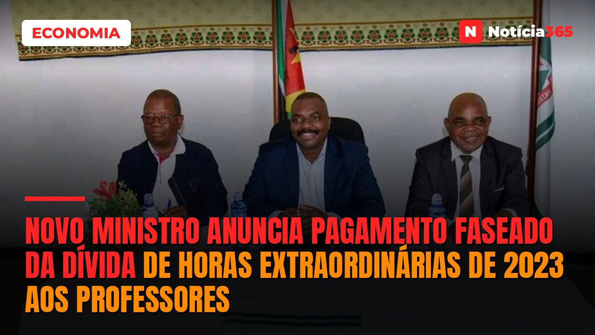 Novo ministro anuncia pagamento faseado da dívida de horas extraordinárias de 2023 aos professores