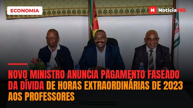 Novo ministro anuncia pagamento faseado da dívida de horas extraordinárias de 2023 aos professores