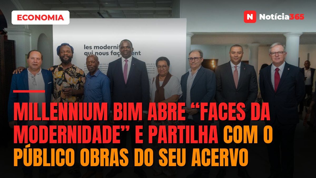Millennium bim abre “Faces da Modernidade” e partilha com o público obras do seu acervo