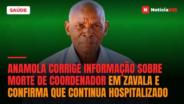 ANAMOLA corrige informação sobre morte de coordenador em Zavala e confirma que continua hospitalizado