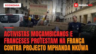 Activistas moçambicanos e franceses protestam na França contra projecto Mphanda Nkuwa