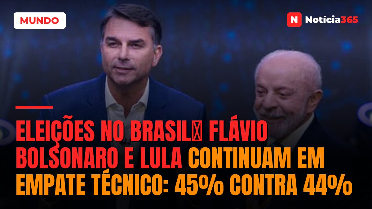 Eleições no Brasilː Flávio Bolsonaro e Lula continuam em empate técnico: 45% contra 44%