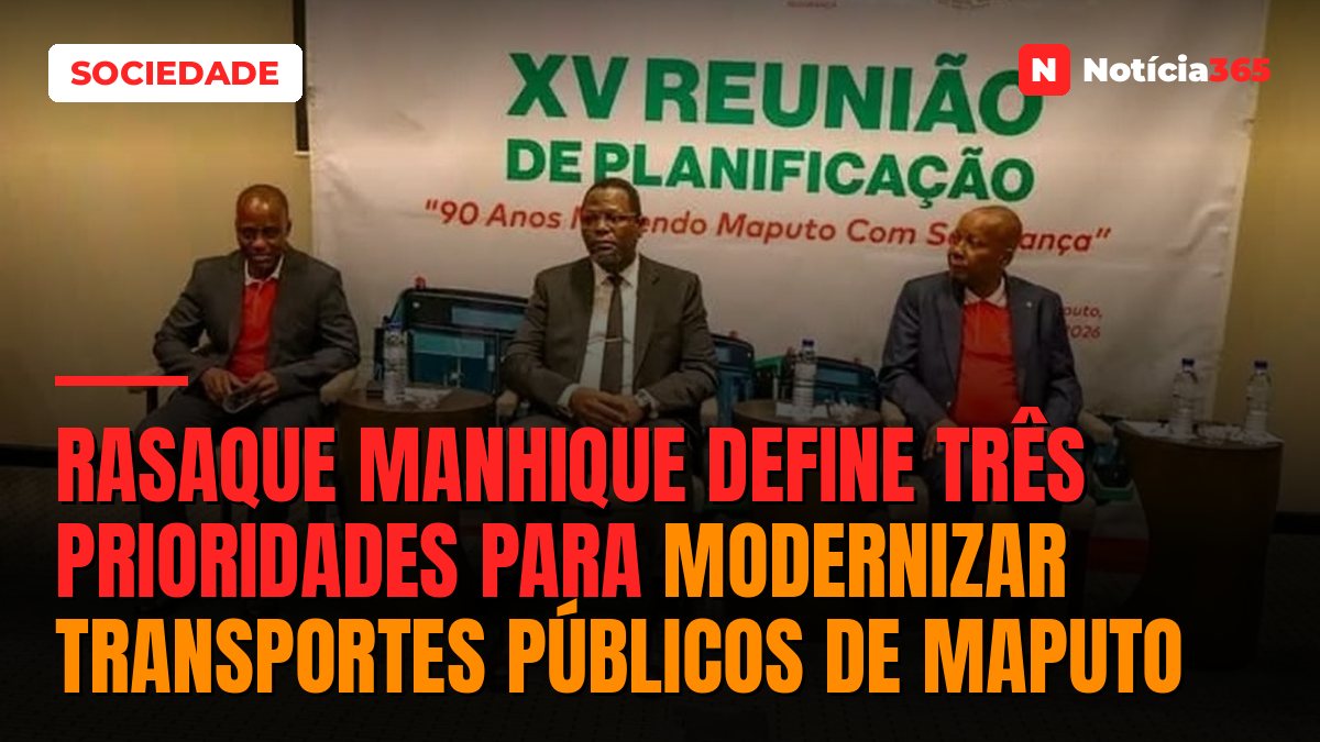 Rasaque Manhique define três prioridades para modernizar transportes públicos de Maputo