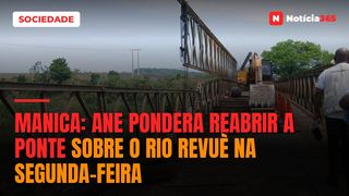 Manica: ANE pondera reabrir a ponte sobre o rio Revuè na segunda-feira
