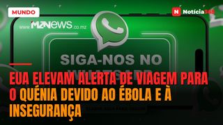 EUA elevam alerta de viagem para o quénia devido ao ébola e à insegurança