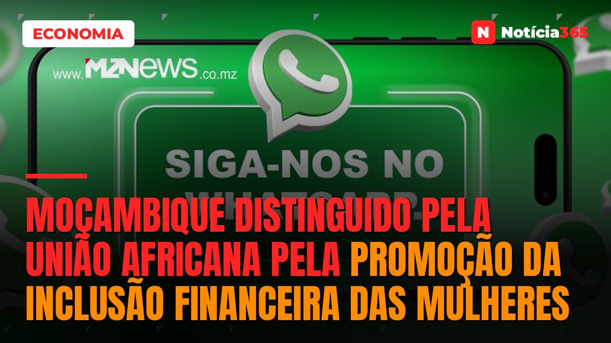 Moçambique distinguido pela União Africana pela promoção da inclusão financeira das mulheres
