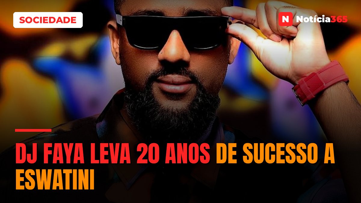 DJ Faya leva 20 anos de sucesso a Eswatini