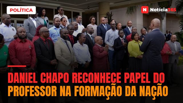 Daniel Chapo reconhece papel do professor na formação da nação