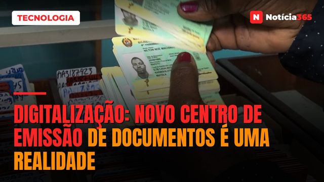 DIGITALIZAÇÃO: Novo centro de emissão de documentos é uma realidade