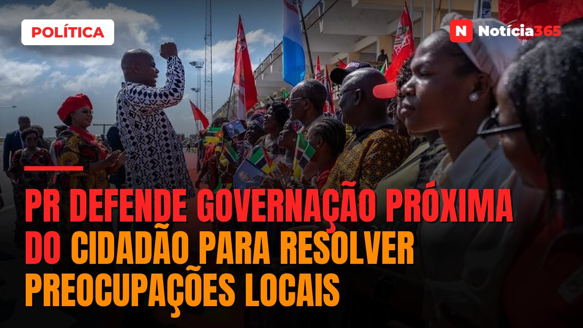 PR defende governação próxima do cidadão para resolver preocupações locais