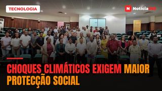 Choques climáticos exigem maior protecção social