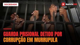 Guarda prisional detido por corrupção em Murrupula