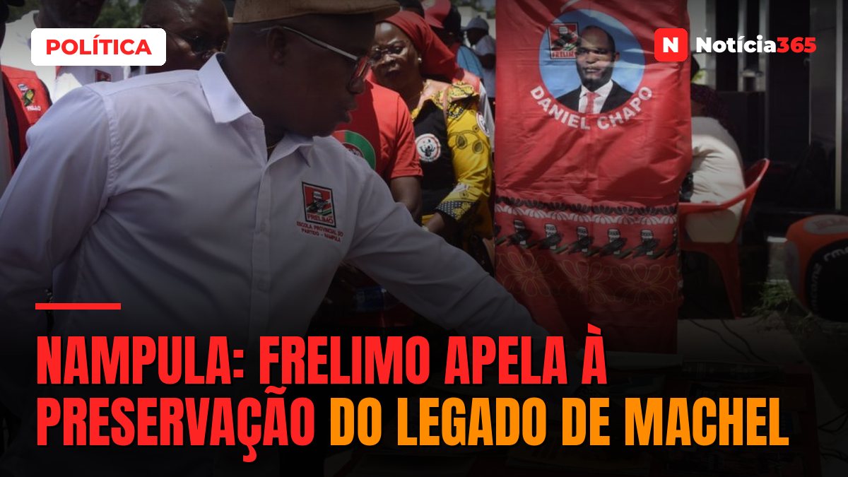 NAMPULA: Frelimo apela à preservação do legado de Machel