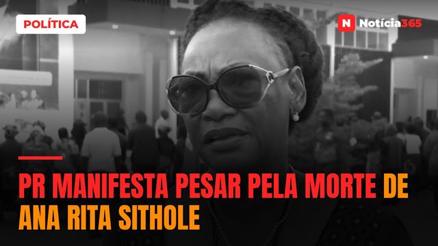 PR manifesta pesar pela morte de Ana Rita Sithole