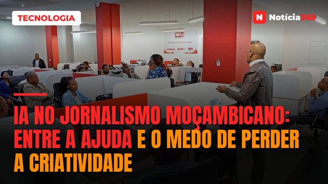 IA NO JORNALISMO MOÇAMBICANO: Entre a ajuda e o medo de perder a criatividade