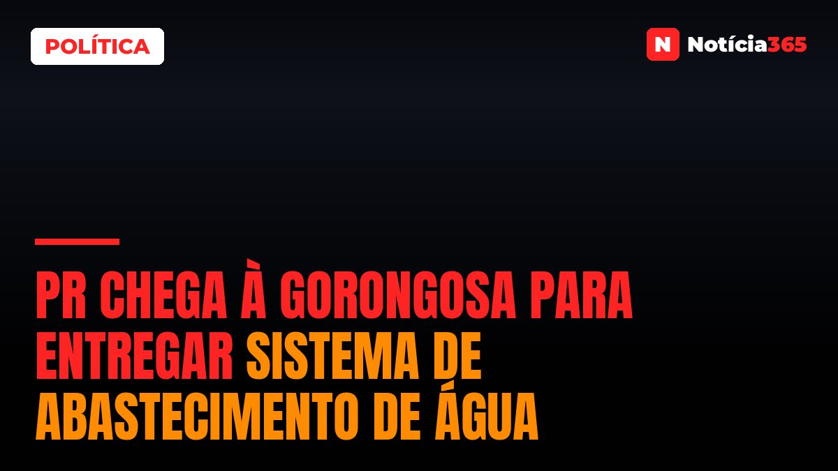 PR chega à Gorongosa para entregar sistema de abastecimento de água
