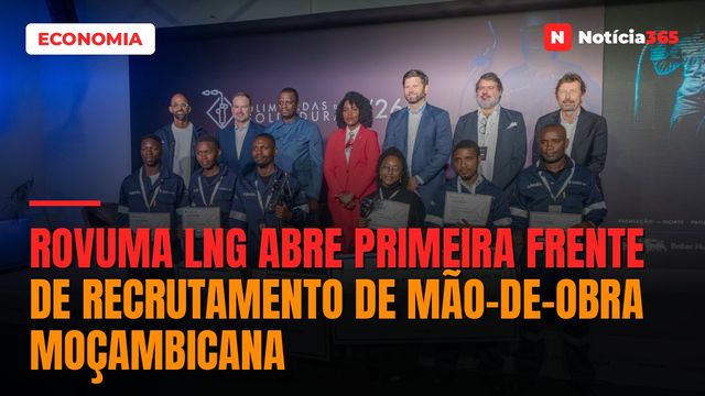 Rovuma LNG Abre Primeira Frente de Recrutamento de Mão-de-Obra Moçambicana