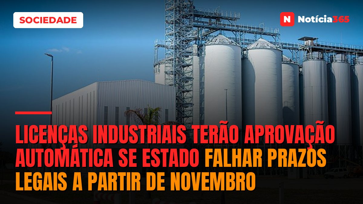 Licenças Industriais Terão Aprovação Automática Se Estado Falhar Prazos Legais a Partir de Novembro