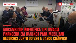 Moçambique Intensifica Diplomacia Financeira em Bangkok Para Mobilizar Recursos Junto do V20 e Banco Islâmico