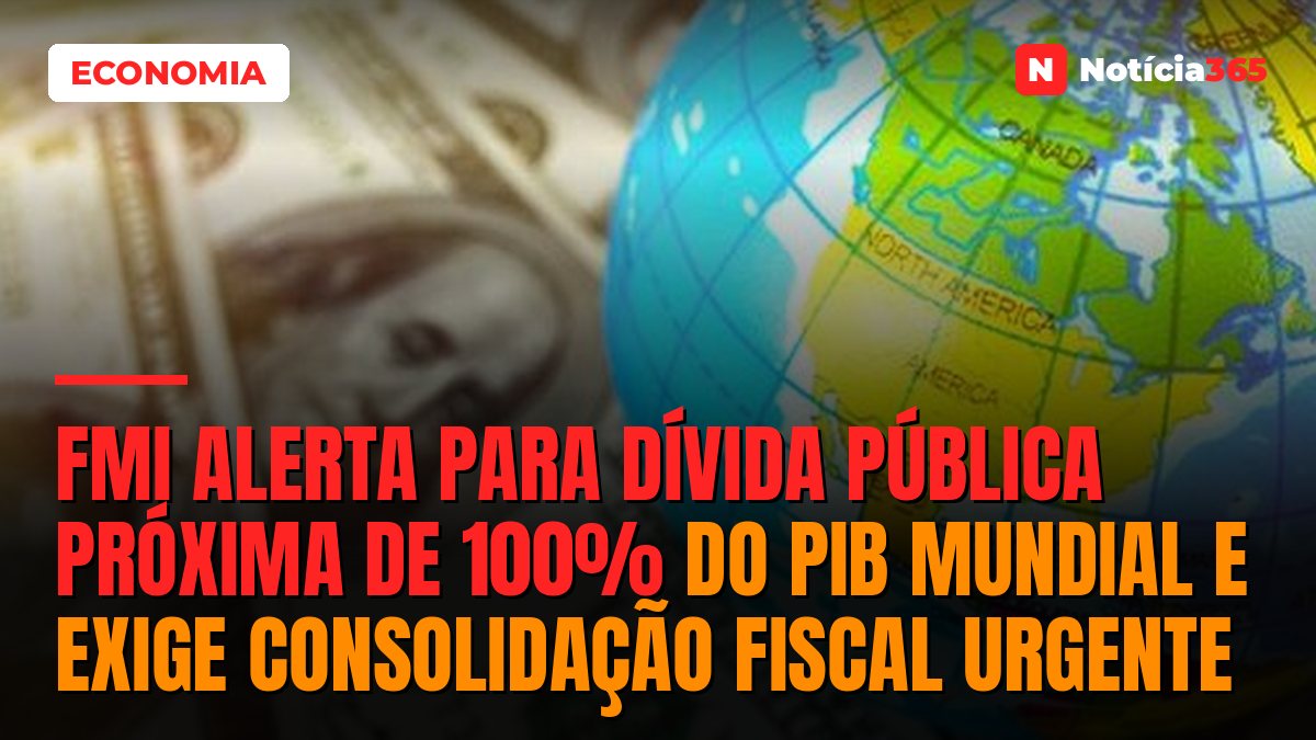 FMI Alerta Para Dívida Pública Próxima de 100% do PIB Mundial e Exige Consolidação Fiscal Urgente