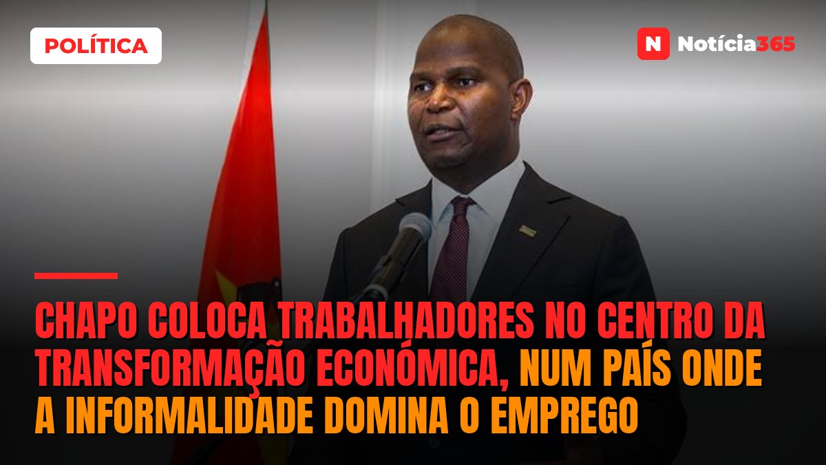 Chapo Coloca Trabalhadores no Centro da Transformação Económica, Num País Onde a Informalidade Domina o Emprego