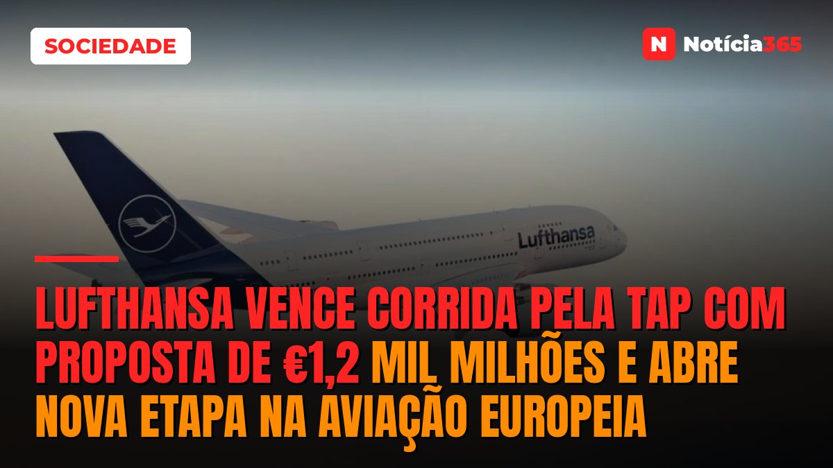 Lufthansa Vence Corrida Pela TAP Com Proposta de €1,2 Mil Milhões e Abre Nova Etapa na Aviação Europeia