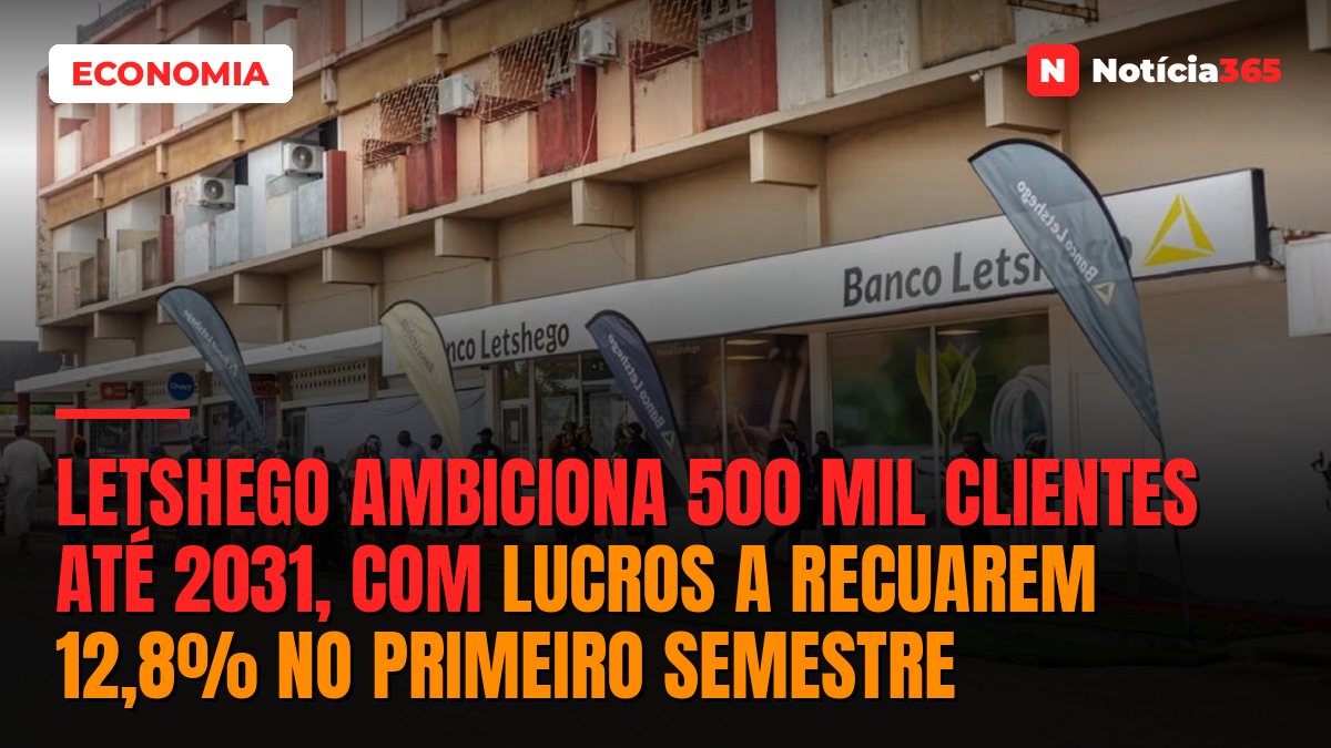 Letshego Ambiciona 500 Mil Clientes Até 2031, Com Lucros a Recuarem 12,8% No Primeiro Semestre