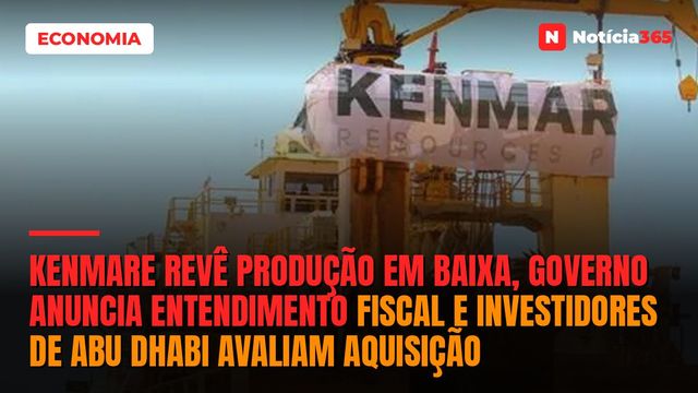 Kenmare Revê Produção em Baixa, Governo Anuncia Entendimento Fiscal e Investidores de Abu Dhabi Avaliam Aquisição