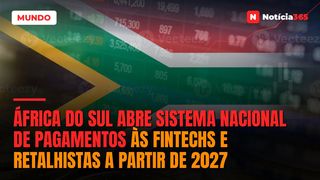 África do Sul Abre Sistema Nacional de Pagamentos às Fintechs e Retalhistas a Partir de 2027