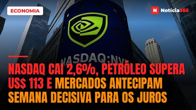 Nasdaq Cai 2,6%, Petróleo Supera US$ 113 e Mercados Antecipam Semana Decisiva Para os Juros