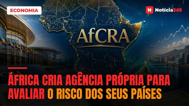 África cria agência própria para avaliar o risco dos seus países