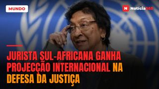 Jurista sul-africana ganha projecção internacional na defesa da justiça