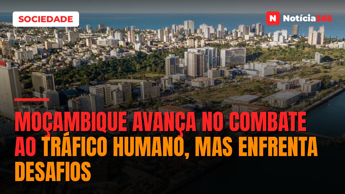 Moçambique avança no combate ao tráfico humano, mas enfrenta desafios