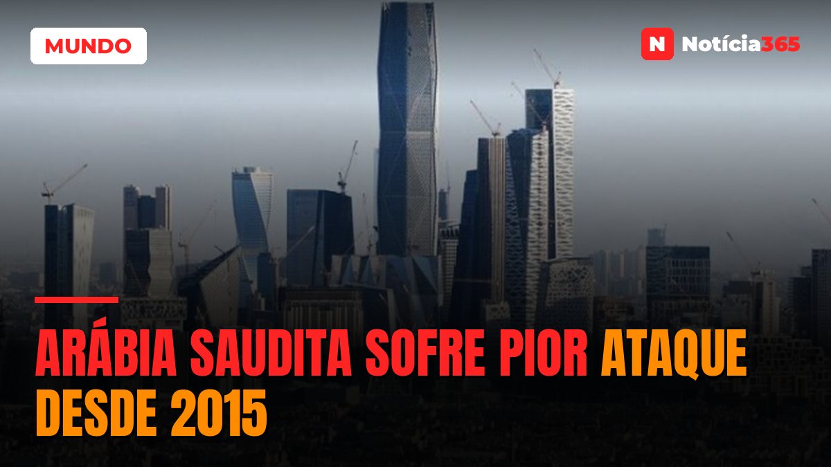 Arábia saudita sofre pior ataque desde 2015