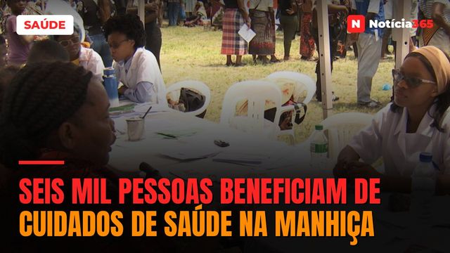 Seis mil pessoas beneficiam de cuidados de saúde na Manhiça
