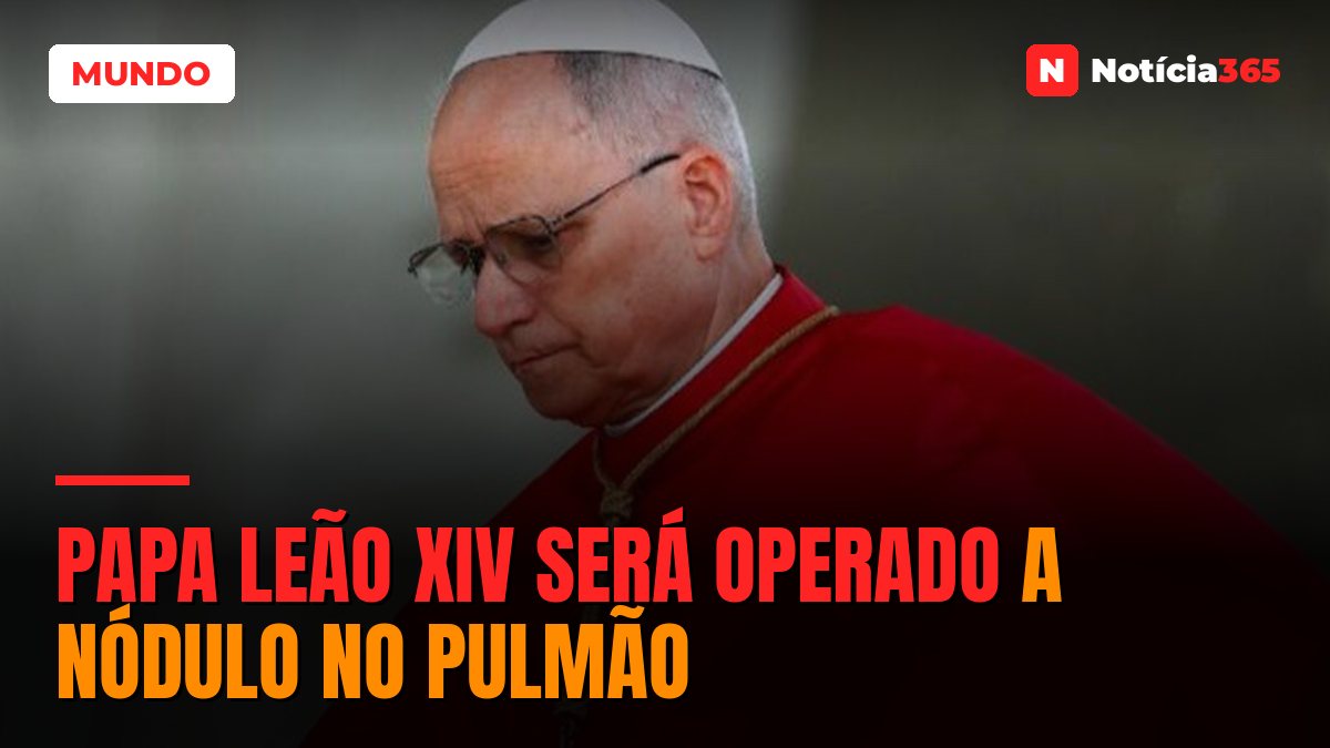 Papa Leão XIV será operado a nódulo no pulmão