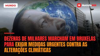 Dezenas de milhares marcham em Bruxelas para exigir medidas urgentes contra as alterações climáticas