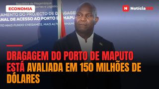 Dragagem do Porto de Maputo está avaliada em 150 milhões de dólares