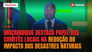 Moçambique destaca papel dos comités locais na redução do impacto dos desastres naturais