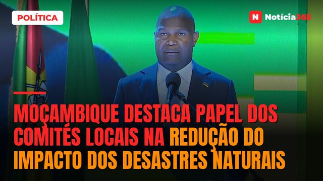 Moçambique destaca papel dos comités locais na redução do impacto dos desastres naturais