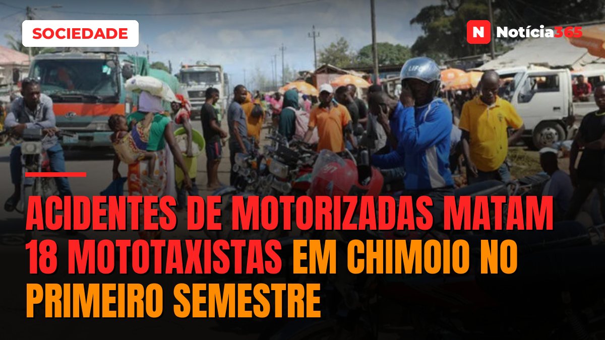 Acidentes de motorizadas matam 18 mototaxistas em Chimoio no primeiro semestre