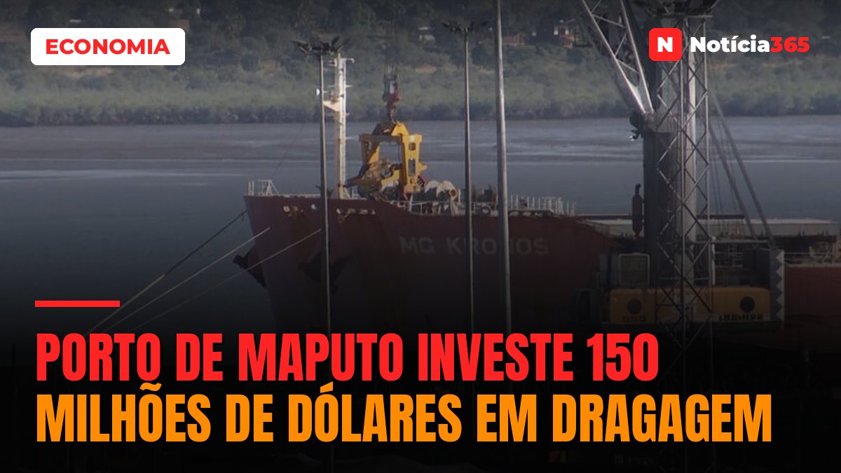 Porto de Maputo investe 150 milhões de dólares em dragagem
