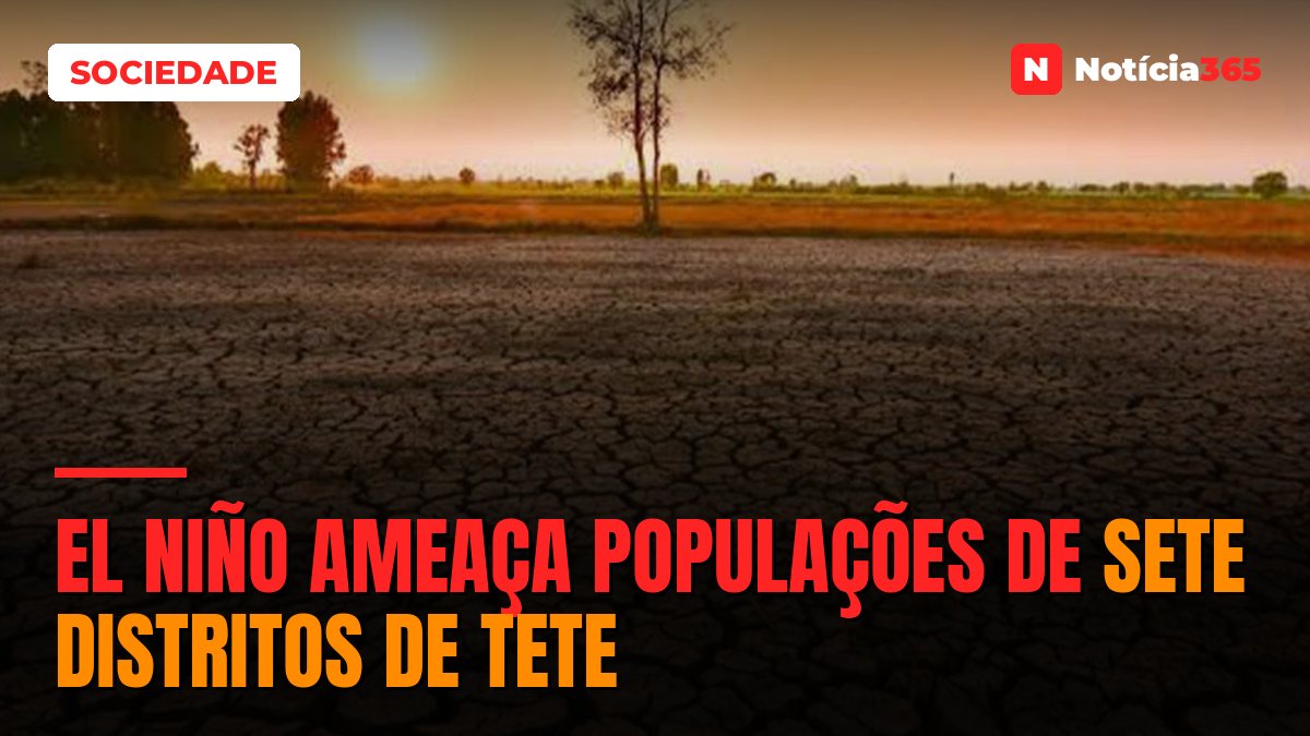 El niño ameaça populações de sete distritos de Tete