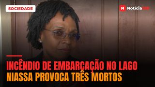 Incêndio de embarcação no lago Niassa provoca três mortos