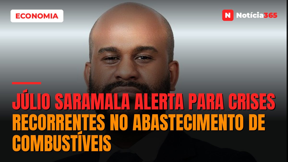 Júlio Saramala alerta para crises recorrentes no abastecimento de combustíveis