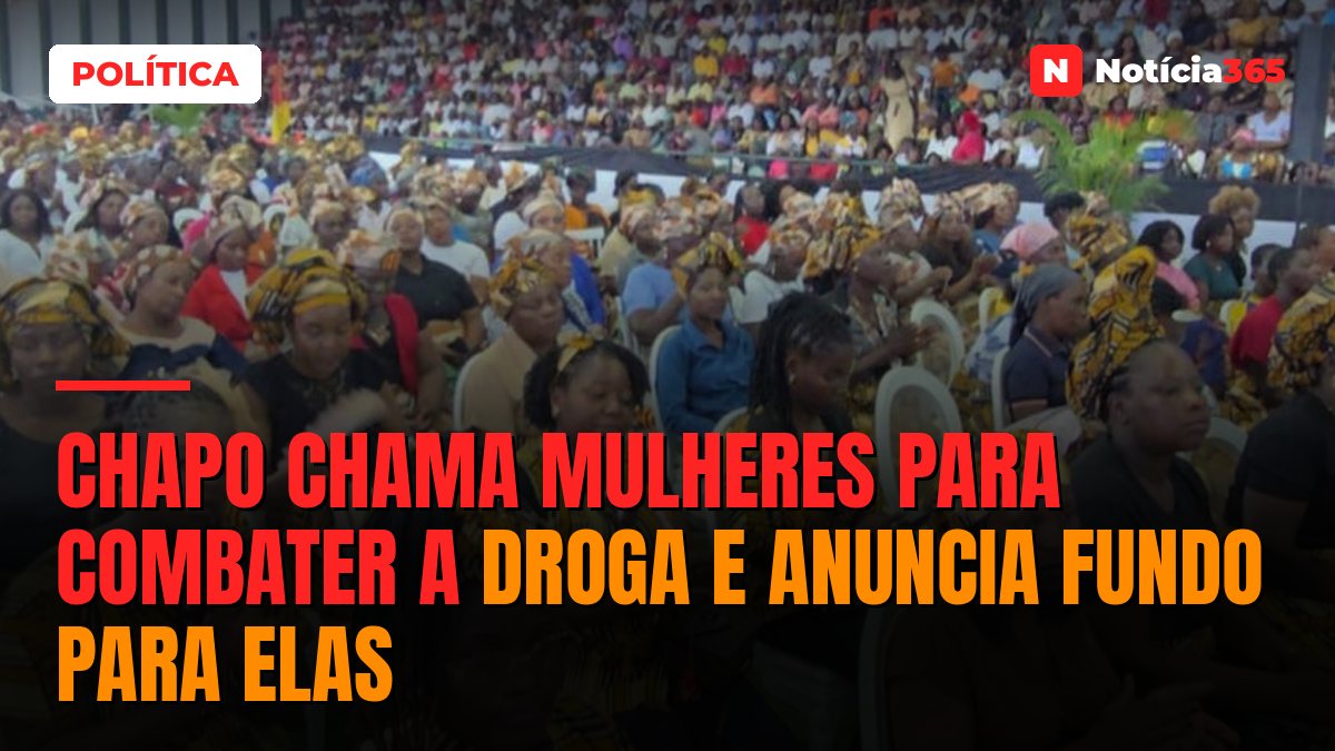 Chapo chama mulheres para combater a droga e anuncia fundo para elas